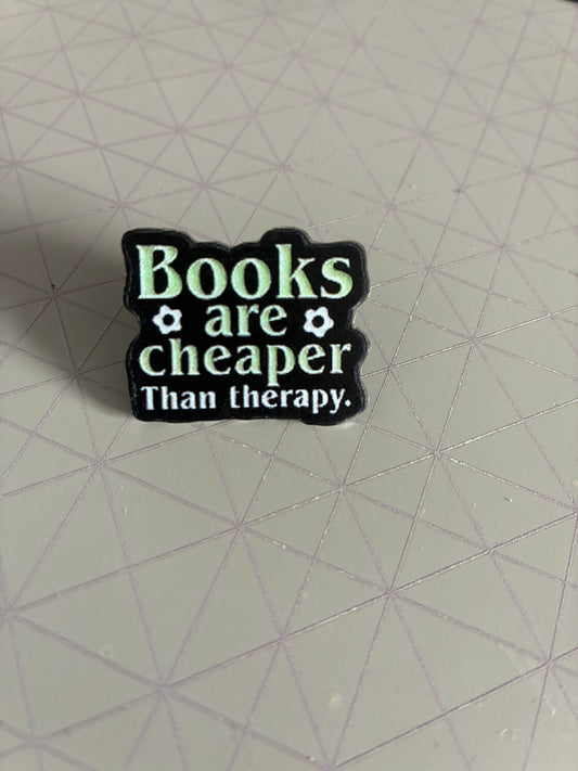 Books are cheaper than therapy Pin badge