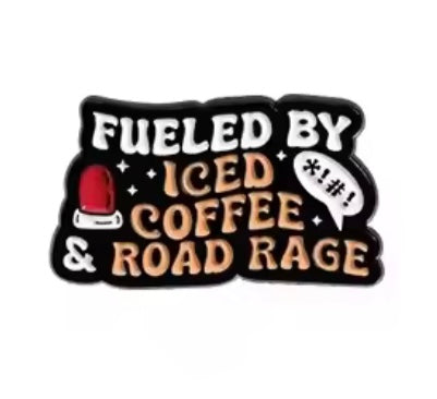 Iced Coffee and Road Rage Pin Badge