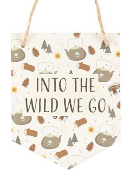 Into The Wild Mini Hanging Sign