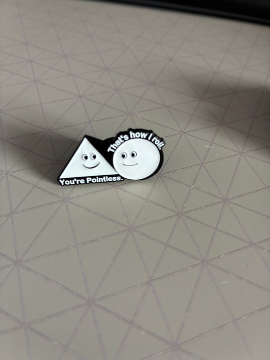 Thats how I roll Pin badge