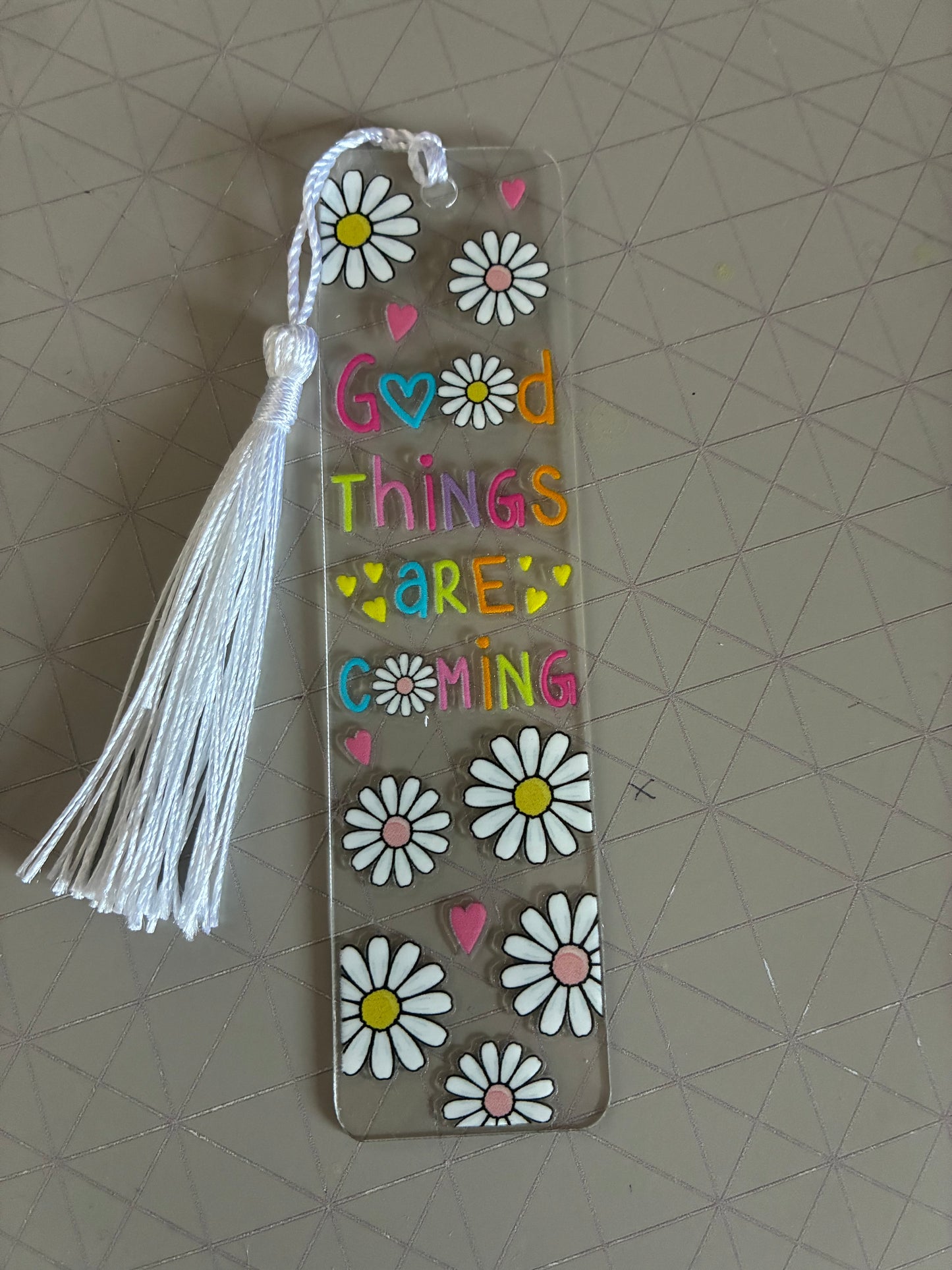 Good Things Are Coming Acrylic Bookmark