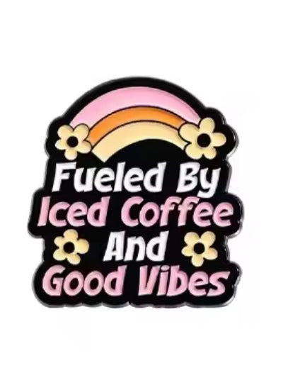 Iced Coffee and Good Vibes Pin Badge