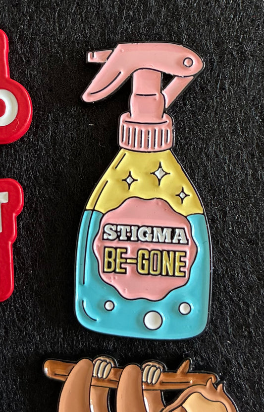 Stigma be gone pin badge
