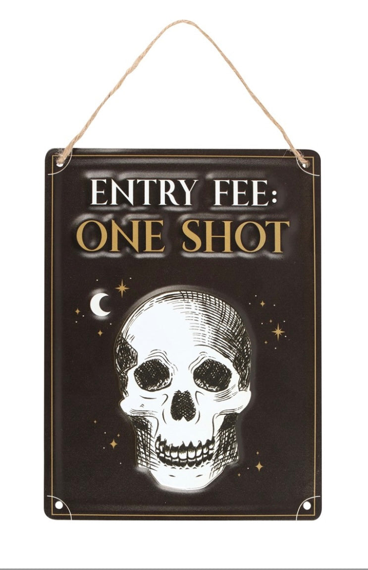 Entry Fee: One Shot Hanging Sign