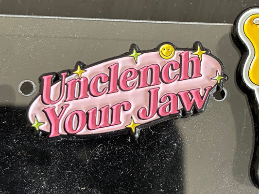 Unclench your jaw pin badge
