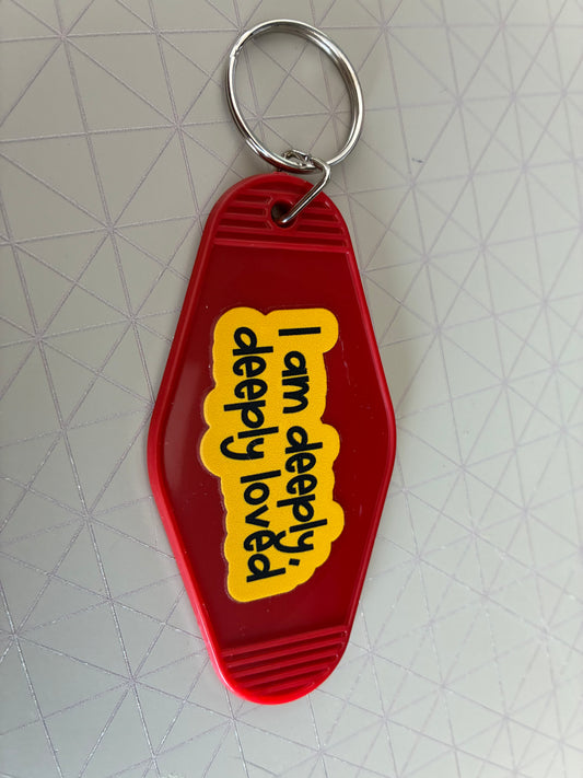I am deeply deeply loved Motel keyring
