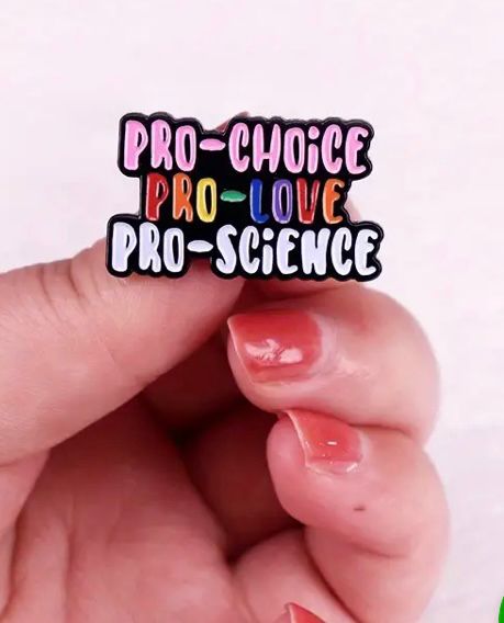 Pro choice, pro love, pro science rainbow Pin Badge