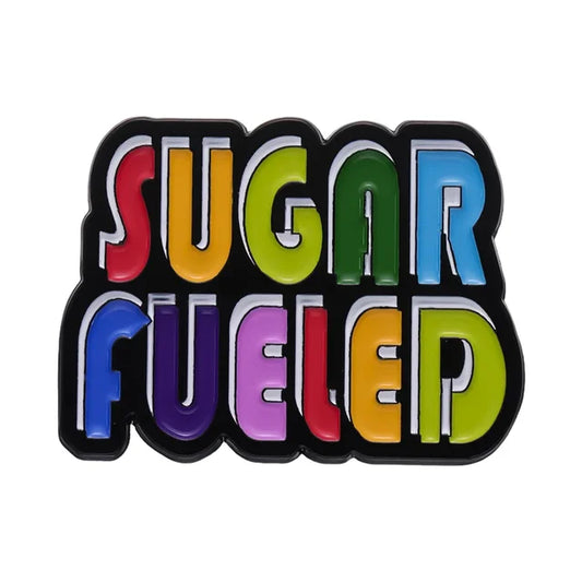 Sugar Fueled rainbow Pin Badge