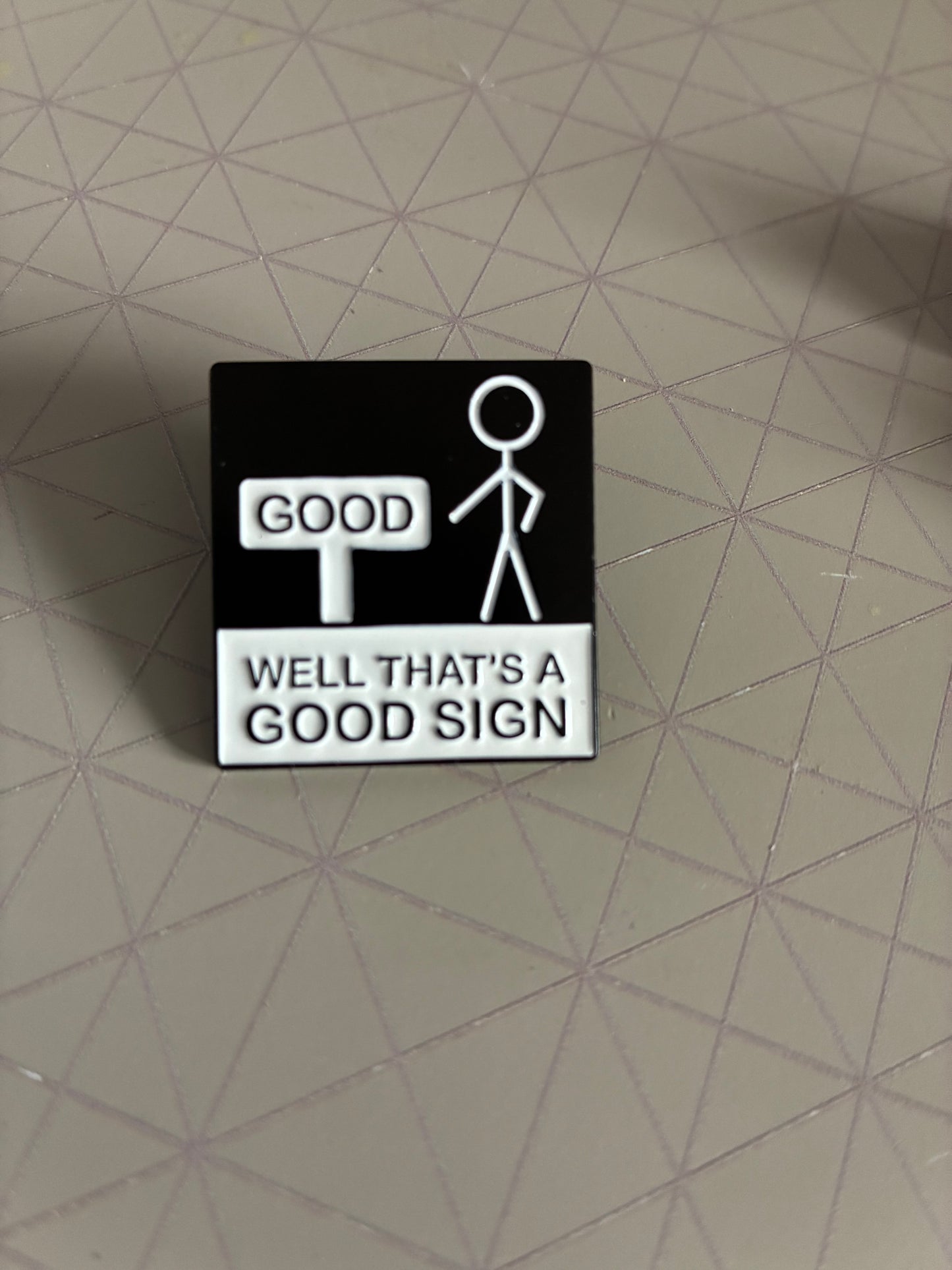 Good Sign Pin badge