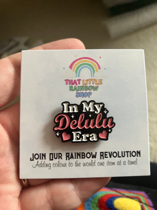 In my delulu era pin badge