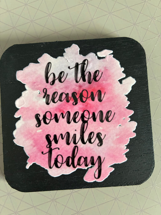 Be the reason Coaster