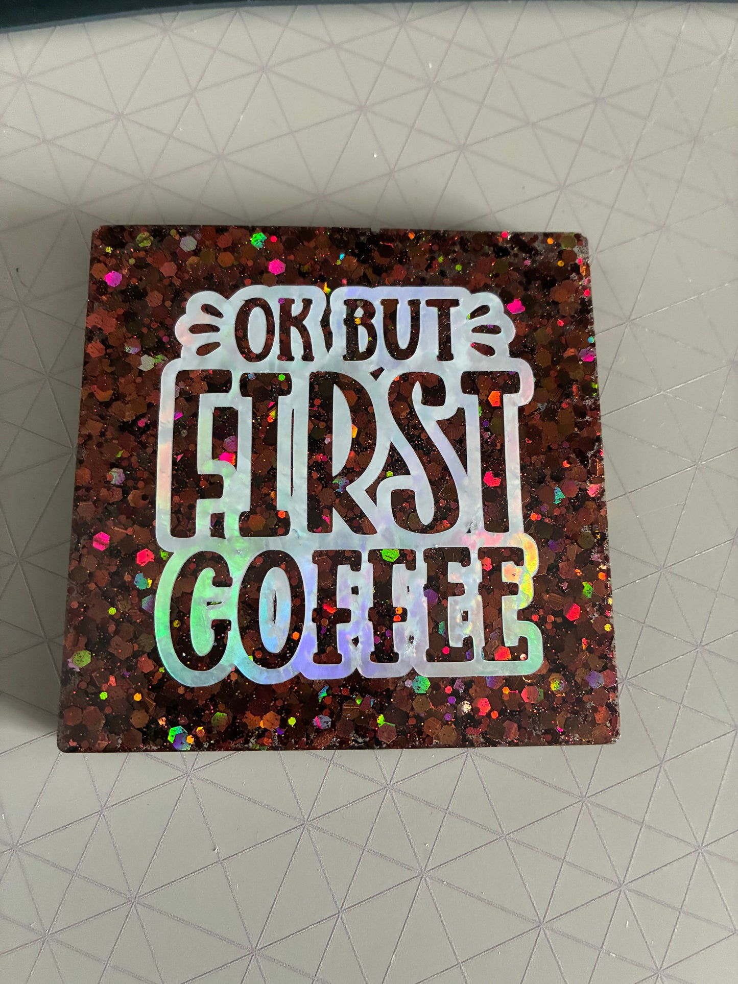 Ok but first coffee resin Coaster