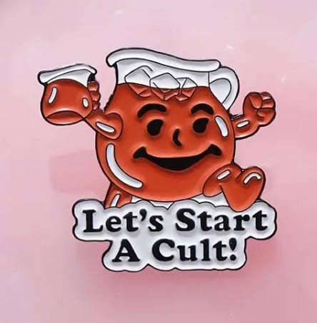 Let’s Start A Cult pin badge