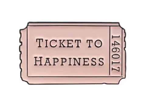 Ticket to happiness pin badge