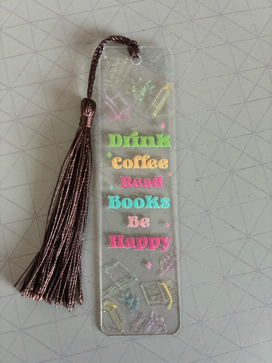 Drink Coffee, Read Books Acrylic Bookmark