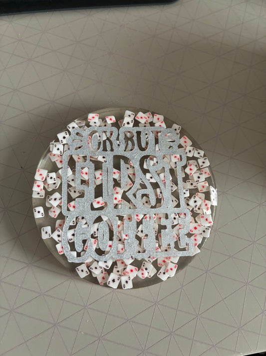 Ok But First Coffee resin Coaster