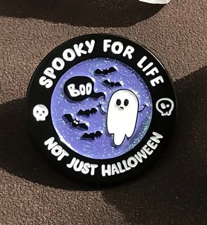 Spooky for life pin badge