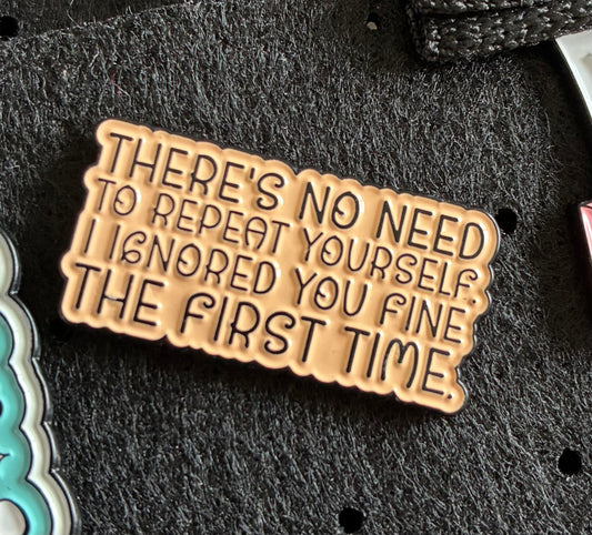 There’s no need to repeat yourself