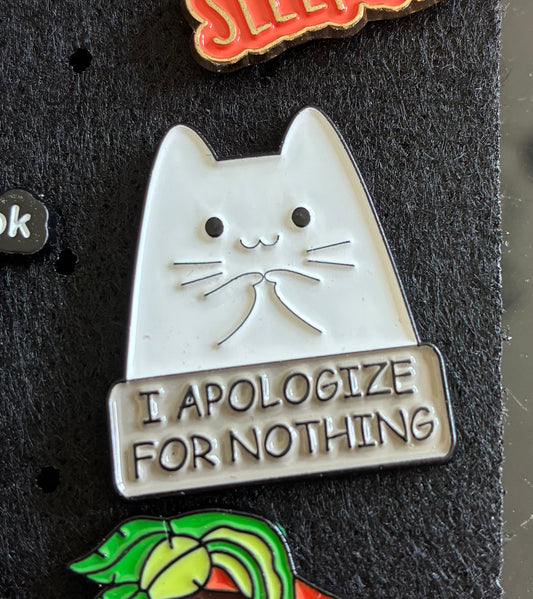 I apologise for nothing pin badge