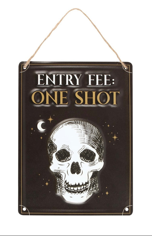 Entry Fee: One Shot Hanging Sign