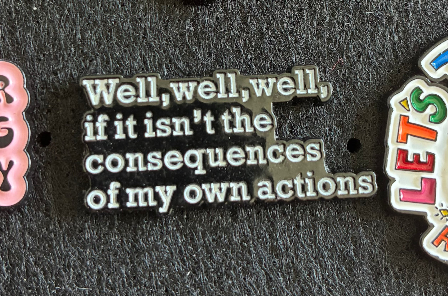 Well well well pin badge