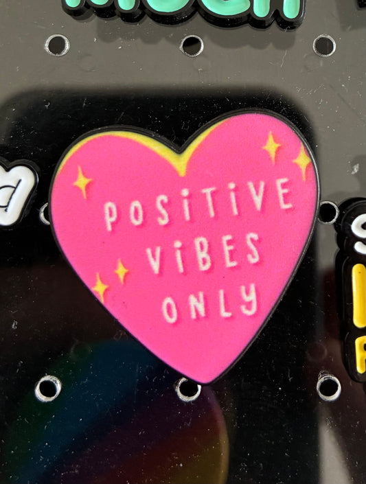 Positive vibes only pin badge