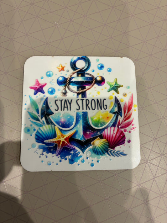 Stay Strong Coaster