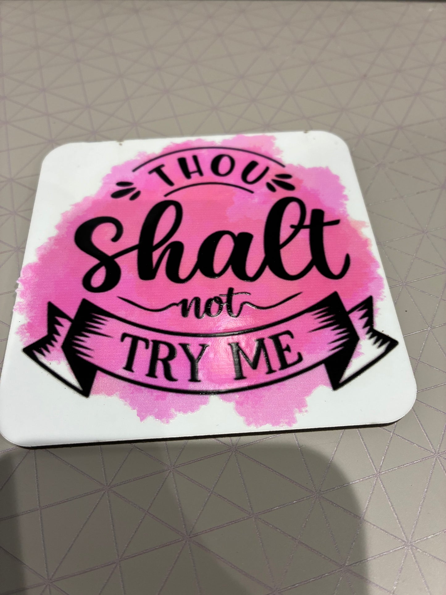 Thou shalt not try me Coaster