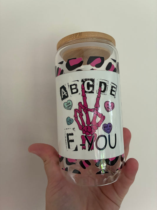 ABCDE- F You glass Libby can 16oz