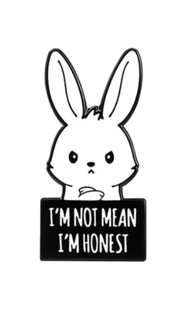 I'm Not Mean, I'm Honest Pin Badge