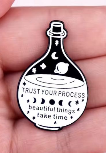 Trust your process... pin badge